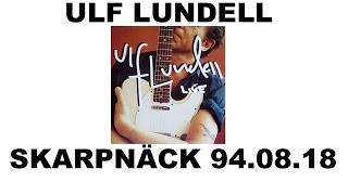 Ulf Lundell quotLive Skarpnäckquot 940818 [upl. by Fronnia331]