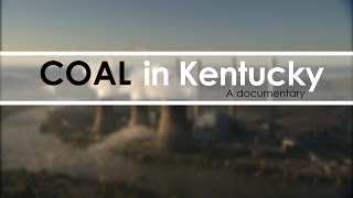 Coal In Kentucky Full Documentary [upl. by Dell]