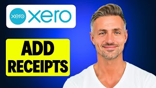 How To Add Receipts On Xero  2024 [upl. by Goodson461]