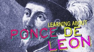 Learning About Ponce de León [upl. by Vacla]