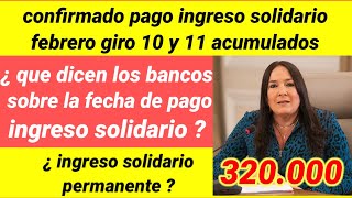 CONFIRMADO PAGO para este mes ingreso solidario giro 10 y 11 acumulados ¿ingreso solidario permanent [upl. by Peyton]