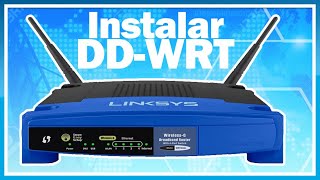 INSTALA DDWRT en TU ROUTER LINKSYS WRT54G y DALE VIDA [upl. by Dorothy]