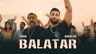 TOHI amp KHALED  BALATAR Official Music Video تهى و خالد  بالاتر [upl. by Bevash]