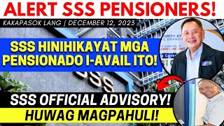 ✅ SSS OFFICIAL ADVISORY SSS PENSIONERS HINIHIKAYAT NA IAVAIL ITO MAS MAGANDA KESA SA IBA  ALAMIN [upl. by Hameerak]