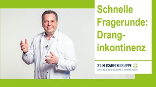 Dranginkontinenz  Schnelle Fragerunde  Chefarzt der Frauenklinik des Marien Hospital Witten [upl. by Eenert]