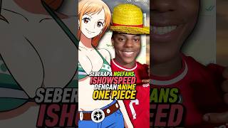 Seberapa Ngefans IShowSpeed Dengan One Piece shorts [upl. by Gran]