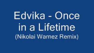 Edvika  Once in a Lifetime Nikolai Warnez Remix [upl. by Anisamot126]