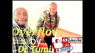 Overflow by Dr Tumi Song cover with Sister Diamond [upl. by Juxon]