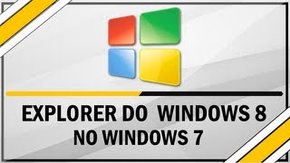 Como colocar visual do explorer do windows 81 no windows 7 [upl. by Einniw]