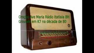 Oração Ave Maria Rádio Itatiaia BH  Gravado em K7 na década de 80 [upl. by Honorine]