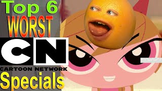 Top 6 Worst Cartoon Network Specials [upl. by Anwahsit]