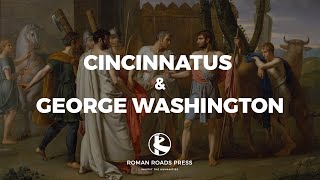 The Story of Cincinnatus and George Washington • Old Western Culture [upl. by Atined742]