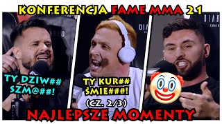 🤡🤡🤡 KONFERENCJA FAME MMA 21 NAJLEPSZE MOMENTY cz 23 [upl. by Aimat]