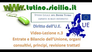 Diritto dell Unione Europea  Video lezione n3 Entrate e Bilancio Unione europea principi [upl. by Enrobyalc]