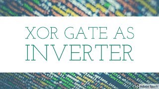 XOR Gate As Inverter [upl. by Mercorr]