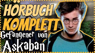 GANZ Harry Potter und der Gefangene von Askaban Hörbuch Komplett am Stück Hörbuch Hörspiel [upl. by Reivaj717]