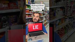 If retail workers had lie detectors  Retail Life [upl. by Clemence]