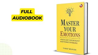 quotMaster Your Emotionsquot by Thibaut Meurisse  Audiobook [upl. by Yanat]