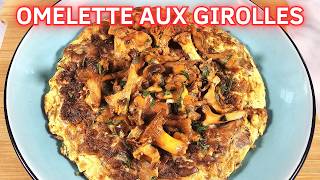 Comment Faire une Omelette aux Girolles Moelleuse et Savoureuse [upl. by Oderfigis]