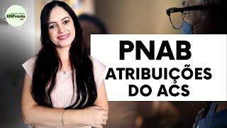 PNAB  Atribuições Específicas do Agente Comunitário de Saúde ACS  Profª Juliana Mello [upl. by Starobin351]