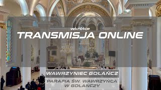 Wawrzyniec Gołańcz  Transmisja  Niedziela od 730 [upl. by Nemsaj]