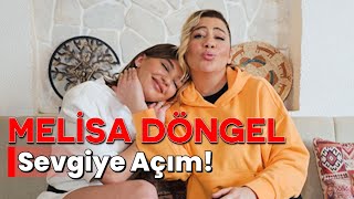 MELİSA DÖNGEL  SEVGİYE AÇIM  NE OLURSAN OL RAHAT OL 31BÖLÜM [upl. by Annanhoj187]