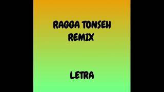 Ragga Tonseh Remix  Navigator x Samir Guerrero x Betzabeth x Young F x Hamilton LETRA🎵🎵 [upl. by Gorden]