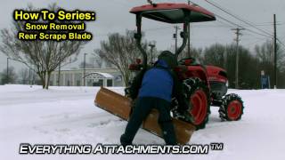 How To Series  Snow Removal  Tractor Rear Scrape Blade [upl. by Nordek6]