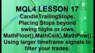 Mql4Lesson17 Candle Trail Math Functions Trade Filters [upl. by Ivonne]