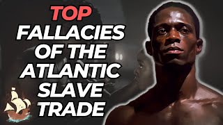 Top Fallacies Of The Atlantic Slave Trade quotBlacks Selling Blacksquot [upl. by Drue602]