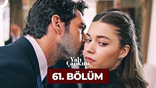 Yalı Çapkını 61 Bölüm [upl. by Ja]