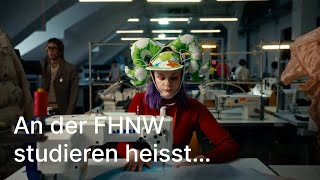 An der FHNW studieren heisst…  Fachhochschule Nordwestschweiz FHNW [upl. by Alliuqahs]