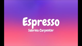 Sabrina Carpenter  Espresso Lyric [upl. by Ahsei479]