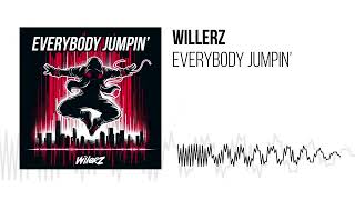 WILLERZ  EVERYBODY JUMPIN [upl. by Suiluj]