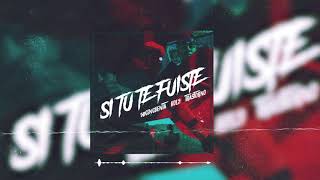 5050  Si Tu Te Fuiste Ft HoLy Mx TRASTORNO [upl. by Akeryt]