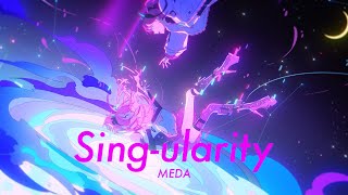 Singularity  MEDA【Official MV】 [upl. by Aeila986]