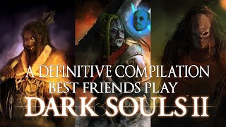 SBFP Dark Souls 2  The Definitive Main Game Compilation [upl. by Adna]