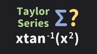 Finding the Taylor Series of x arctanx2  Maclaurin Series  Series  Calculus  Glass of Numbers [upl. by Yelik]