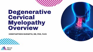 Degenerative Cervical Myelopathy Overview  Challenges in diagnosis treatment and prognosis [upl. by Truscott]