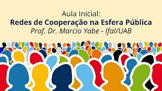 Gestão de Redes de Cooperação na Esfera Pública Bacharelado em Administração Pública  IfalUABV02 [upl. by Ecnahs]