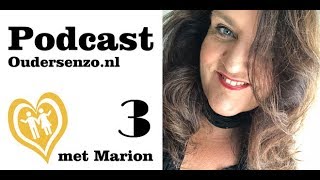 Oudersenzo Podcast uitzending nummer 3 met Marion Middendorp [upl. by Ginnifer]