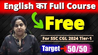 English का Full Course बिलकुल Free For SSC CGL 2024 Tier 1 Exam Target 5050 Neetu Singh Mam [upl. by Mackintosh282]