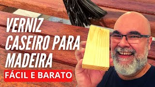 COMO FAZER VERNIZ CASEIRO DE MADEIRA BARATO E FÁCIL  TUTORIAL COMPLETO  Mundo OverMundo [upl. by Eelirem]