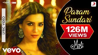 Param Sundari  Lyric Video Mimi KritiPankaj T AR Rahman Shreya Amitabh [upl. by Ivor]