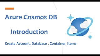 Azure Cosmos DB  Introduction amp Create Account Database  Container Items [upl. by Sllew686]