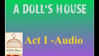 A Dolls House Act 1 Full Audio [upl. by Reehsab]