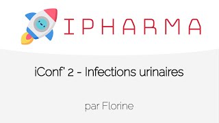 iConf 2  Infections urinaires [upl. by Lrub]