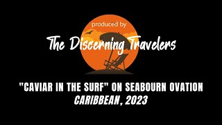 Seabourn Caribbean Cruise Caviar in the Surf 2023 [upl. by Mailiw464]