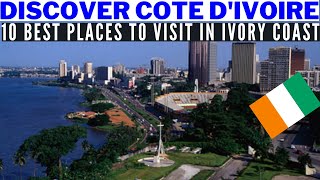 Discover Côte dIvoire Ivory Coast 10 Best Places to Visit Visit Abidjan Culture History People [upl. by Ahsiened]