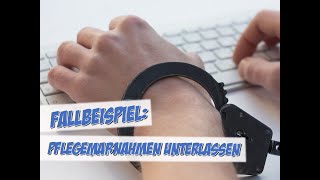 Pflegemaßnahmen unterlassen  Fallbeispiel  Pflege Kanal [upl. by Balbur]